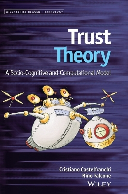 Trust Theory: A Socio-Cognitive and Computational Model
