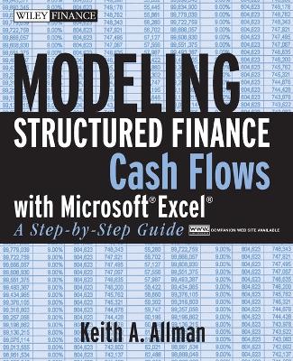 Modeling Structured Finance Cash Flows with Microsoft Excel: A Step-by-Step Guide