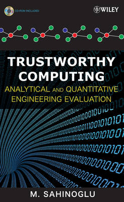 Trustworthy Computing: Analytical and Quantitative Engineering Evaluation illustrated edition