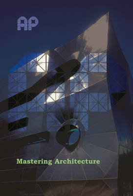 Mastery in Architecture: Becoming a Creative Innovator in Practice