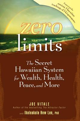 Zero Limits: The Secret Hawaiian System for Wealth, Health, Peace, and More illustrated edition