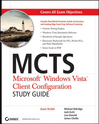 MCTS: Microsoft Windows Vista Client Configuration Study Guide (Exam 70-620)