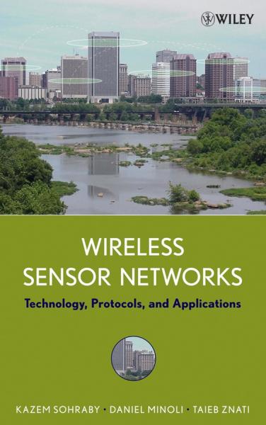 Wireless Sensor Networks: Technology, Protocols, and Applications