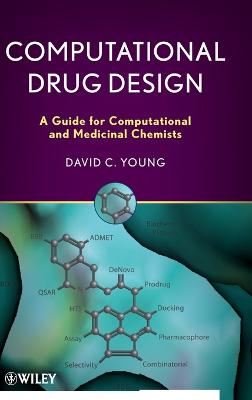 Computational Drug Design: A Guide for Computational and Medicinal Chemists