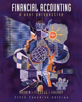 Financial Accounting: A User Perspective 5th Canadian ed.
