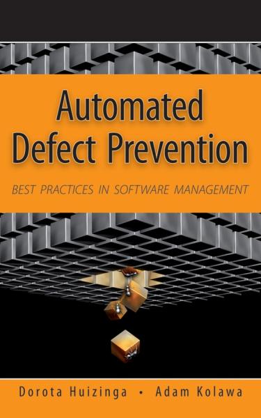 Automated Defect Prevention: Best Practices in Software Management