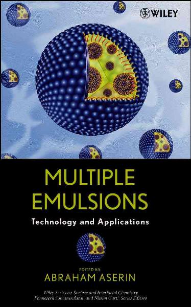 Multiple Emulsions - Technology and Applications: Technology and Applications