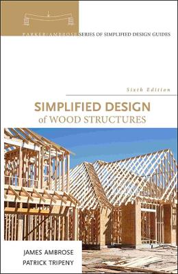Simplified Design of Wood Structures 6th edition