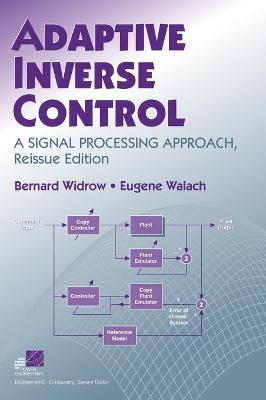 Adaptive Inverse Control: A Signal Processing Approach Reissue Edition