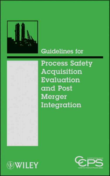 Guidelines for Process Safety Acquisition Evaluation and Post Merger  Integration