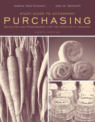 Study Guide to accompany Purchasing: Selection and Procurment for the  Hospitality Industry, 8e 8th edition