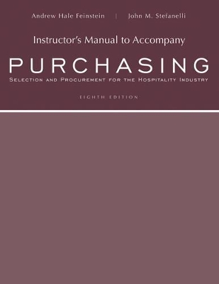 Instructor's Manual to Accompany Purchasing: Selection and Procurement for  the Hospitality Industry, 8e 8th ed.