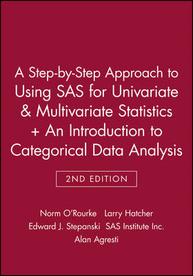 Step-by-Step Approach to Using SAS for Univariate & Multivariate Statistics,  2nd Edition plus An Introduction to Categorical Data Analysis, 2nd Edition 2nd edition