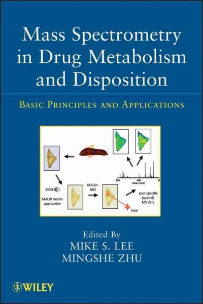 Mass Spectrometry in Drug Metabolism and Disposition: Basic Principles and Applications
