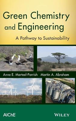 Green Chemistry and Engineering: A Pathway to Sustainability