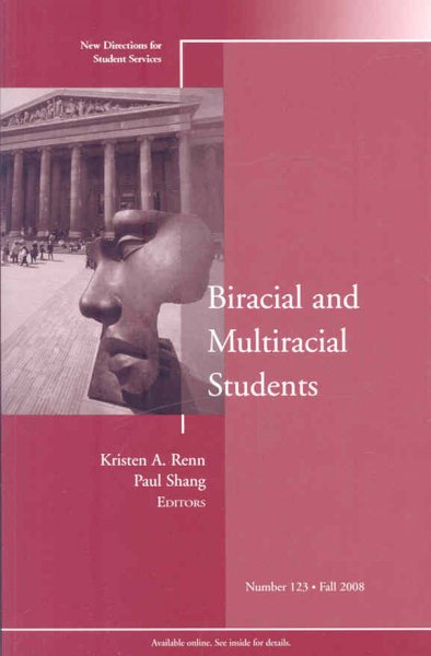 Biracial and Multiracial Students: New Directions for Student Services, Number 123