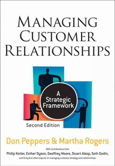 Managing Customer Relationships: A Strategic Framework 2nd Revised edition