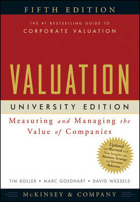 Valuation: Measuring and Managing the Value of Companies University ed