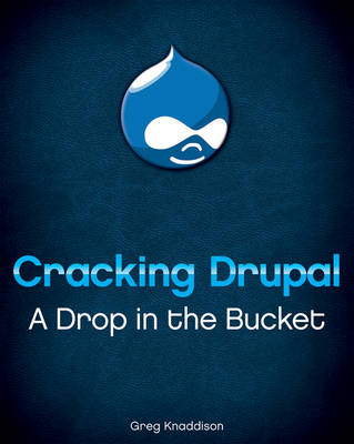 Cracking Drupal: A Drop in the Bucket