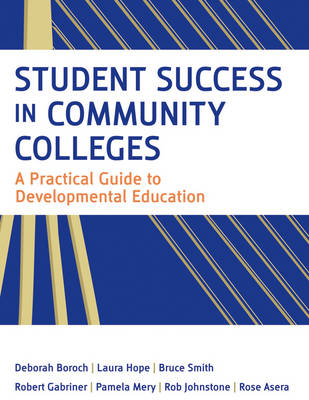 Student Success in Community Colleges: A Practical Guide to Developmental Education