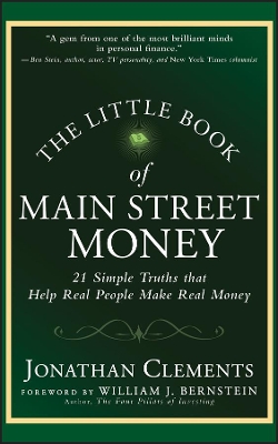 Little Book of Main Street Money: 21 Simple Truths that Help Real People Make Real Money