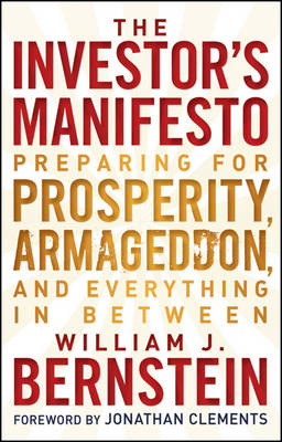 Investors Manifesto: Preparing for Prosperity, Armageddon, and Everything in Between