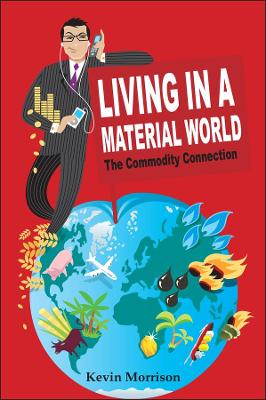 Living in a Material World - The Commodity Connection: The Commodity Connection