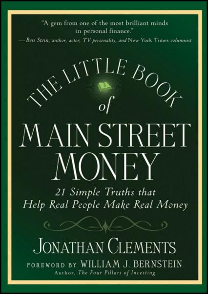 Little Book of Main Street Money: 21 Simple Truths that Help Real People Make Real Money