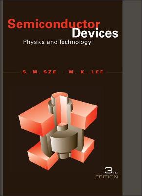 Semiconductor Devices: Physics and Technology 3rd edition