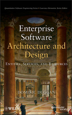 Enterprise Software Architecture and Design - Entities, Services, and   Resources: Entities, Services, and Resources
