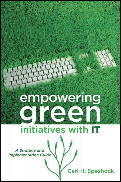 Empowering Green Initiatives with IT: A Strategy and Implementation Guide