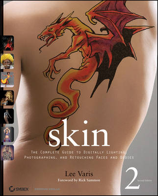 Skin: The Complete Guide to Digitally Lighting, Photographing, and Retouching  Faces and Bodies 2nd Revised edition