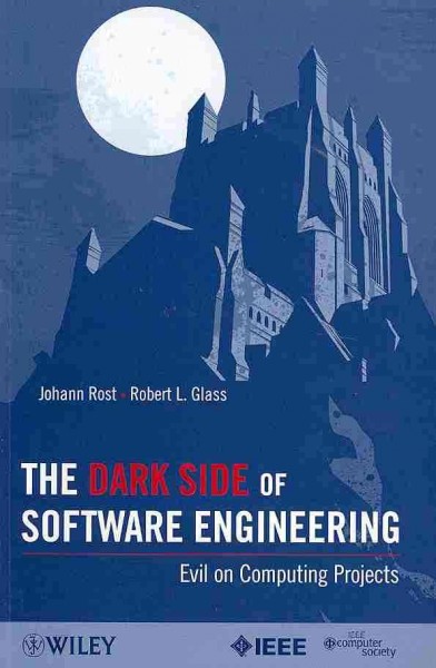 Dark Side of Software Engineering: Evil on Computing Projects