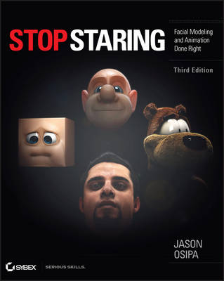 Stop Staring: Facial Modeling and Animation Done Right 2nd edition