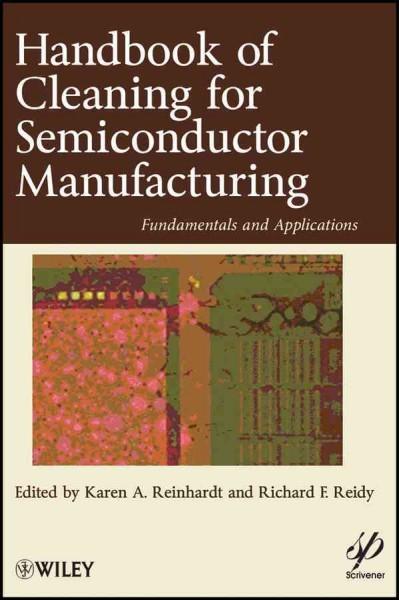 Handbook of Cleaning in Semiconductor Manufacturing - Fundamental and   Applications: Fundamentals and Applications