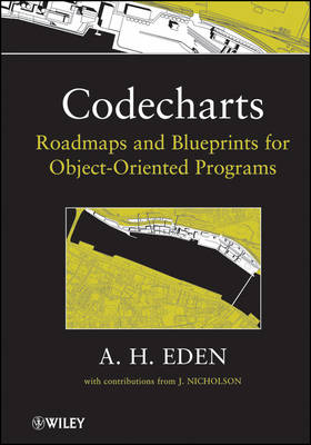 Codecharts - Roadmaps and Blueprints for Object-Oriented Programs: Roadmaps and blueprints for object-oriented programs
