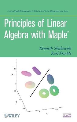 Principles of Linear Algebra With Maple