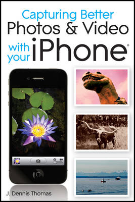 Capturing Better Photos and Video with Your iPhone