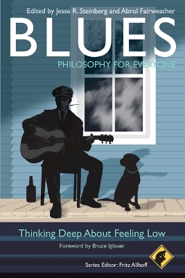 Blues - Philosophy for Everyone: Thinking Deep About Feeling Low