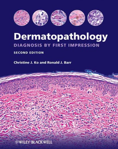 Dermatopathology: Diagnosis by First Impression 2nd Revised edition