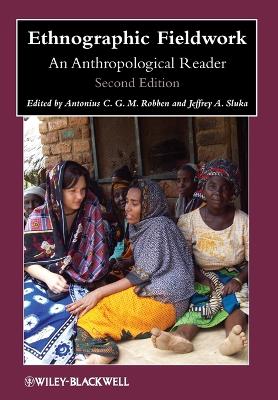 Ethnographic Fieldwork: An Anthropological Reader 2nd edition