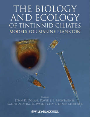 Biology and Ecology of Tintinnid Ciliates: Models for Marine Plankton