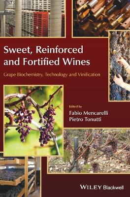 Sweet, Reinforced and Fortified Wines - Grape Biochemistry, Technology and   Vinification: Grape Biochemistry, Technology and Vinification