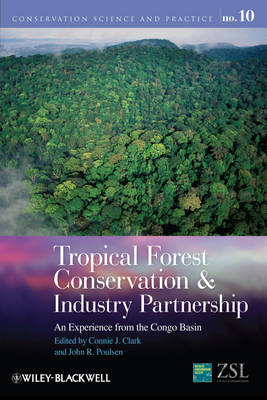 Tropical Forest Conservation and Industry Partnership - An Experience from   the Congo Basin: An Experience from the Congo Basin