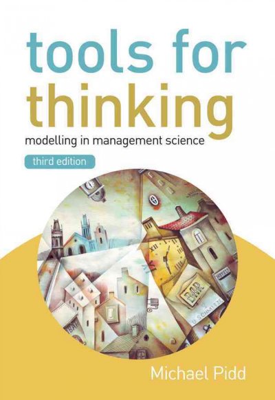 Tools for Thinking: Modelling in Management Science 3rd edition