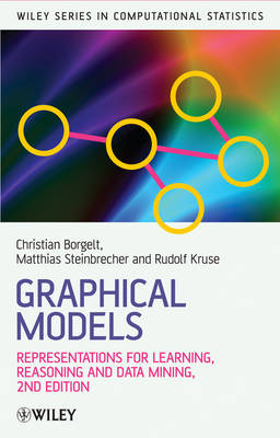 Graphical Models: Representations for Learning, Reasoning and Data Mining 2nd edition