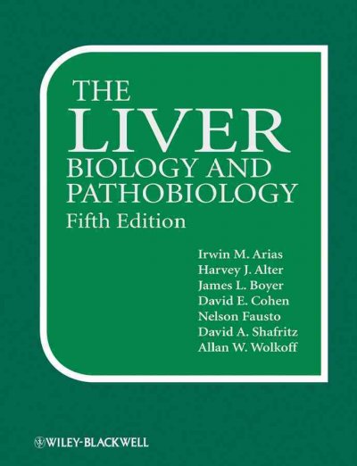 Liver: Biology and Pathobiology 5th edition