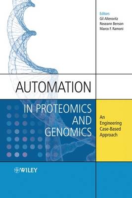 Automation in Proteomics and Genomics - An Engineering Care-Based Approach: An Engineering Case-Based Approach
