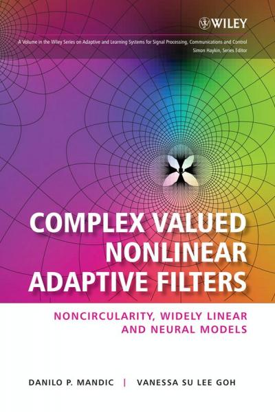 Complex Valued Nonlinear Adaptive Filters: Noncircularity, Widely Linear and Neural Models