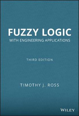 Fuzzy Logic with Engineering Applications 3rd Revised edition